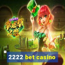 2222 bet casino